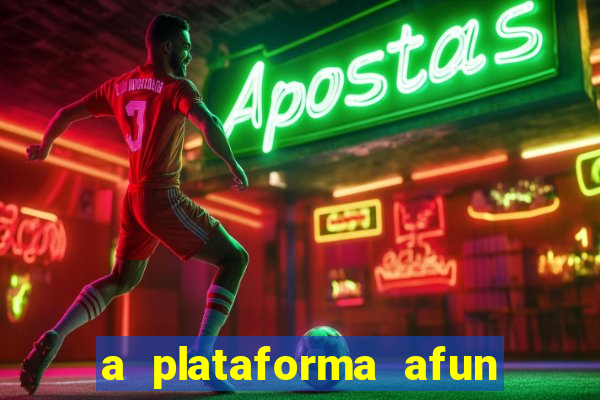 a plataforma afun paga mesmo